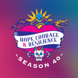 Season 40: Hope, Courage & Resilience